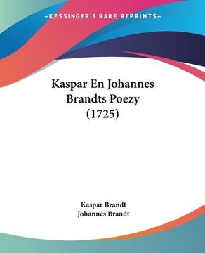 portada Kaspar En Johannes Brandts Poezy (1725)