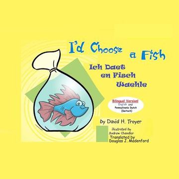 portada I'd Choose a Fish Ich Daet en Fisch Waehle (en Inglés)