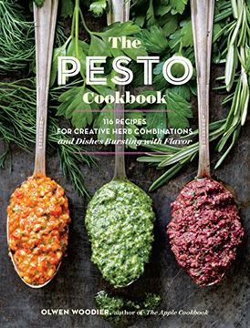 portada The Pesto Cookbook: 116 Recipes for Creative Herb Combinations and Dishes Bursting With Flavor (en Inglés)
