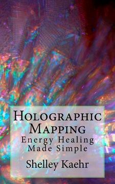 portada Holographic Mapping: Energy Healing Made Simple (en Inglés)