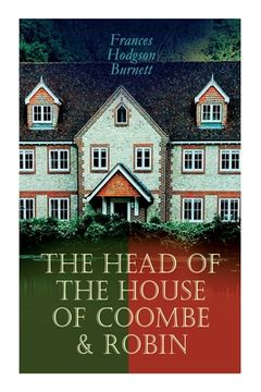 portada The Head of the House of Coombe & Robin: Historical Novels (en Inglés)