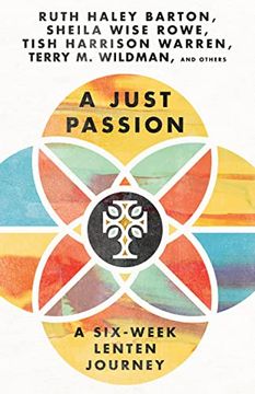 portada A Just Passion: A Six-Week Lenten Journey (en Inglés)