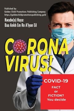 portada Corona Virus: Covid-19; Fact or Fiction? You decide (en Inglés)