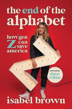 portada The end of the Alphabet: How gen z can Save America (en Inglés)