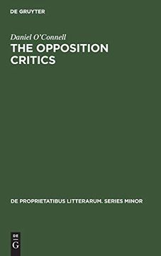 portada The Opposition Critics (de Proprietatibus Litterarum: Series Minor) (en Inglés)