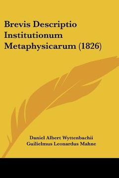 portada Brevis Descriptio Institutionum Metaphysicarum (1826) (in Latin)