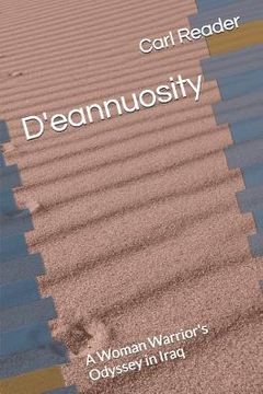 portada D'eannuosity: A Woman Warrior's Odyssey in Iraq (en Inglés)