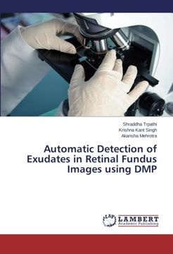 portada Automatic Detection of Exudates in Retinal Fundus Images Using Dmp