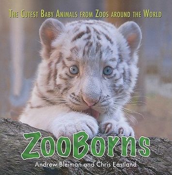 portada zooborns: the newest, cutest animals from the world's zoos and aquariums (in English)