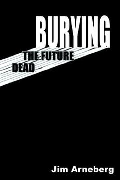 portada burying the future dead (en Inglés)