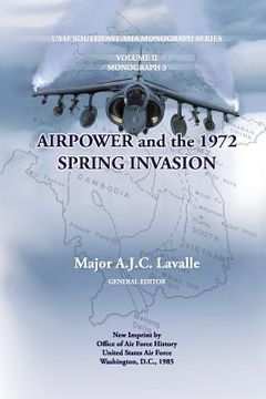portada Air Power and the 1972 Spring Invasion: USAF South East Asia Mongraph Series, Volume II, Monograph 3 (en Inglés)