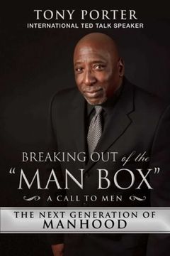 portada Breaking out of the "Man Box": The Next Generation of Manhood (en Inglés)