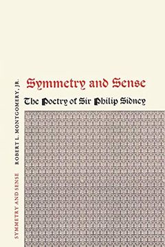 portada Symmetry and Sense: The Poetry of sir Philip Sidney (en Inglés)