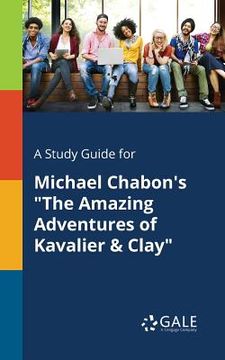 portada A Study Guide for Michael Chabon's "The Amazing Adventures of Kavalier & Clay"