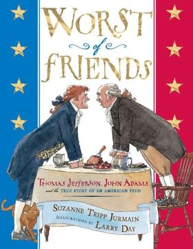 portada Worst of Friends: Thomas Jefferson, John Adams and the True Story of an American Feud (en Inglés)