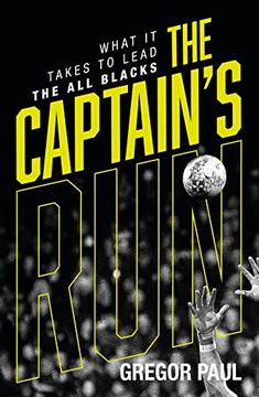 portada The Captain's Run: What It Takes to Lead the All Blacks (in English)