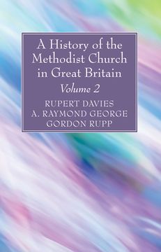 portada A History of the Methodist Church in Great Britain, Volume Two (en Inglés)