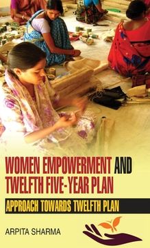 portada Women Empowerment and Twelfth Five-Year Plan