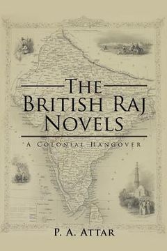 portada The British Raj Novels: A Colonial Hangover (in English)