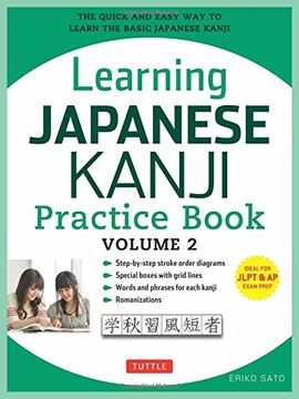 portada Learning Japanese Kanji Practice Book Volume 2: (Jlpt Level n4 & ap Exam) the Quick and Easy way to Learn the Basic Japanese Kanji (in English)
