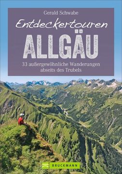 portada Entdeckertouren Allgäu 33 Außergewöhnliche Wanderungen Abseits des Trubels (en Alemán)