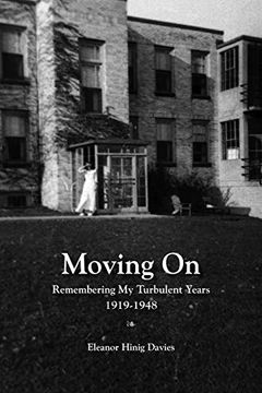 portada Moving on: Remembering my Turbulent Years, 1919-1948