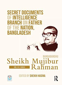portada Secret Documents of Intelligence Branch on Father of the Nation, Bangladesh: Bangabandhu Sheikh Mujibur Rahman: Volume iii (1953) (en Inglés)