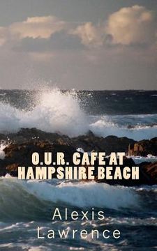 portada O.U.R. Cafe At Hampshire Beach (en Inglés)