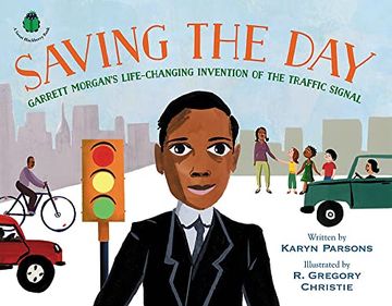 portada Saving the Day: Garrett Morgan'S Life-Changing Invention of the Traffic Signal (Sweet Blackberry) (in English)