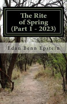 portada The Rite of Spring - Part 1 of 7 - 2023: The Rite of Spring - Part 1: 2023 (en Inglés)