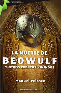 portada La muerte de Beowulf: y otros cuentos vikingos (Tombooktu Fantasía) (in Spanish)