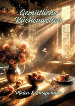portada Gemütliche Küchenwelten: Malen & Entspannen (in German)