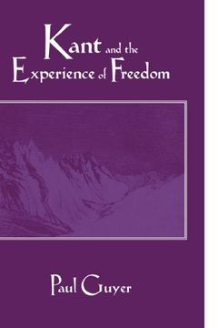 portada Kant and the Experience of Freedom: Essays on Aesthetics and Morality (en Inglés)