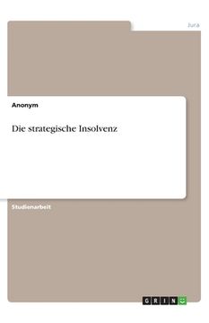 portada Die strategische Insolvenz (in German)
