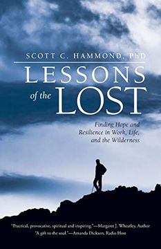 portada Lessons of the Lost: Finding Hope and Resilience in Work, Life, and the Wilderness (en Inglés)