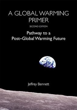 portada A Global Warming Primer: Pathway to a Post-Global Warming Future (en Inglés)