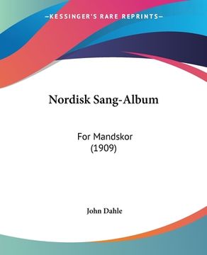 portada Nordisk Sang-Album: For Mandskor (1909) (en Noruego)