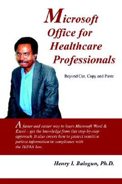 portada microsoft office for healthcare professionals: beyond cut, copy and paste (en Inglés)