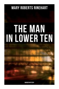 portada The Man in Lower Ten (Murder Mystery) (en Inglés)