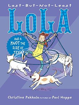 portada Last-But-Not-Least Lola and a Knot the Size of Texas (en Inglés)