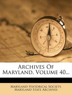 portada archives of maryland, volume 40... (in English)