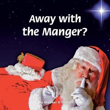 portada Away with the Manger? (en Inglés)