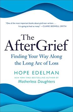 portada The Aftergrief: Finding Your way Along the Long arc of Loss (en Inglés)