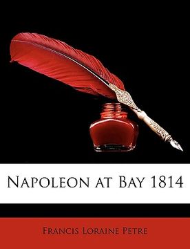 portada napoleon at bay 1814