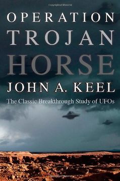 portada Operation Trojan Horse: The Classic Breakthrough Study of UFOs