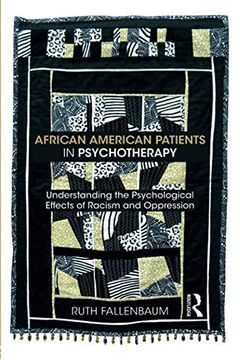 portada African American Patients in Psychotherapy: Understanding the Psychological Effects of Racism and Oppression (in English)