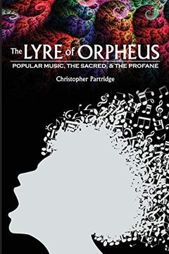 portada The Lyre of Orpheus: Popular Music, the Sacred, and the Profane (in English)