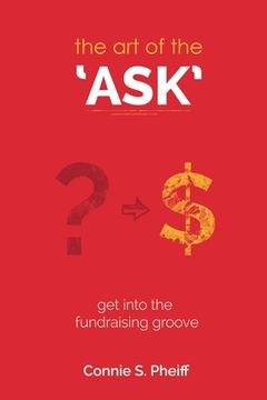 portada The Art of the Ask: Get in your fundraising groove (en Inglés)