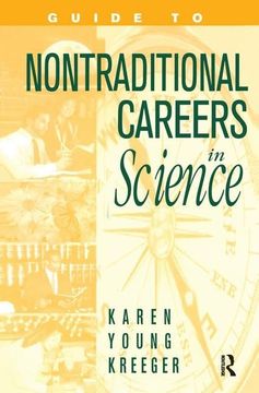 portada Guide to Non-Traditional Careers in Science: A Resource Guide for Pursuing a Non-Traditional Path (en Inglés)