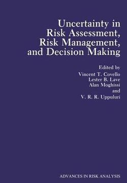 portada Uncertainty in Risk Assessment, Risk Management, and Decision Making
